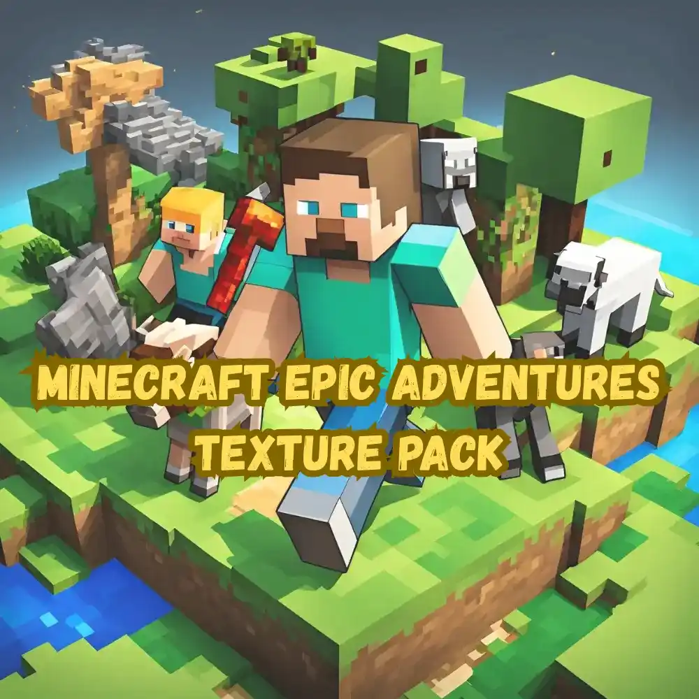 Minecraft Epic Adventures Texture Pack